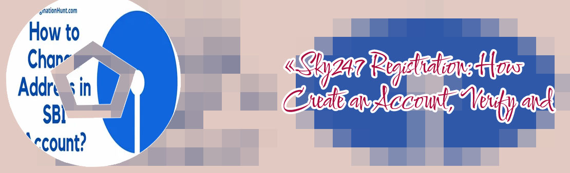 Sky247 change address